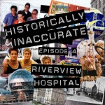 S1E4: Riverview Hospital